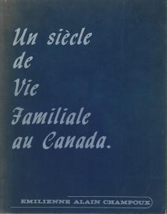 Un Siècle de la Vie Famiale au Canada